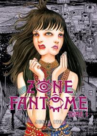 Zone fantôme. Vol. 1