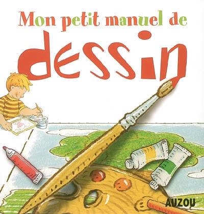 Mon manuel de dessin : des idées sympa pour apprendre à dessiner en s'amusant !