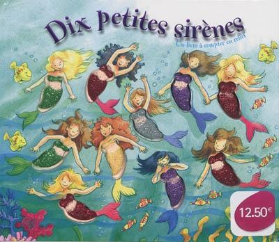 Dix petites sirènes : un livre à compter en relief