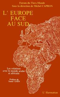 L'Europe face au Sud : les relations avec le monde arabe et africain