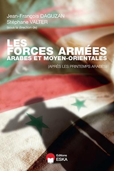 Les forces armées arabes et moyen-orientales, après les printemps arabes