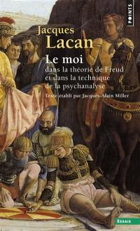 Le Séminaire. Vol. 2. Le moi dans la théorie de Freud et dans la technique de la psychanalyse, 1954-1955