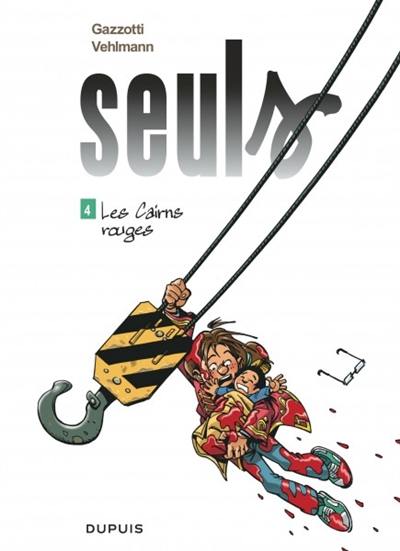 Seuls. Vol. 4. Les cairns rouges