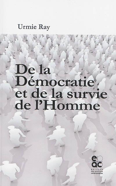 De la démocratie à la survie de l'homme