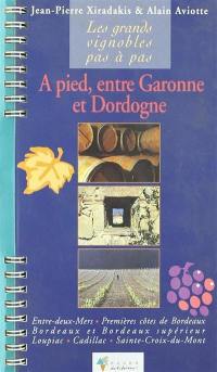 A pied, entre Garonne et Dorgogne