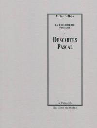 La philosophie française. Vol. 2-3. Descartes, Pascal