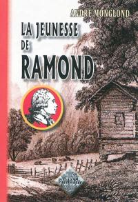 La jeunesse de Ramond