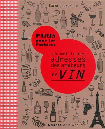 Les meilleures adresses des amateurs de vin