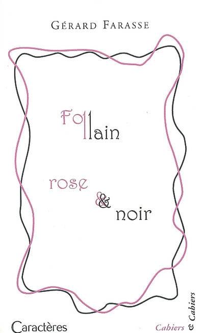 Follain rose et noir