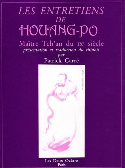 Les Entretiens de Houang-Po : maître Tch'an du IXe siècle