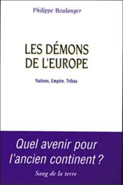 Les démons de l'Europe : nations, empire, tribus