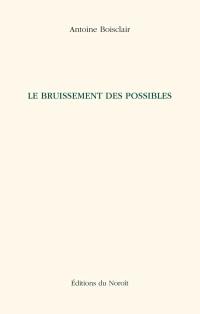 Le bruissement des possibles