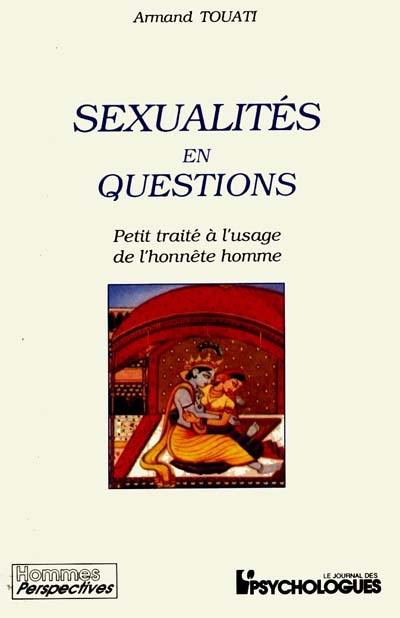 Sexualités en questions : petit traité à l'usage de l'honnête homme