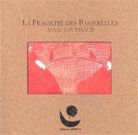 La fragilité des passerelles : ... chemin amoureux