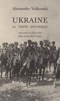 Ukraine : la vérité historique