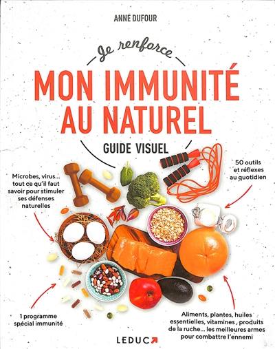 Je renforce mon immunité au naturel : guide visuel