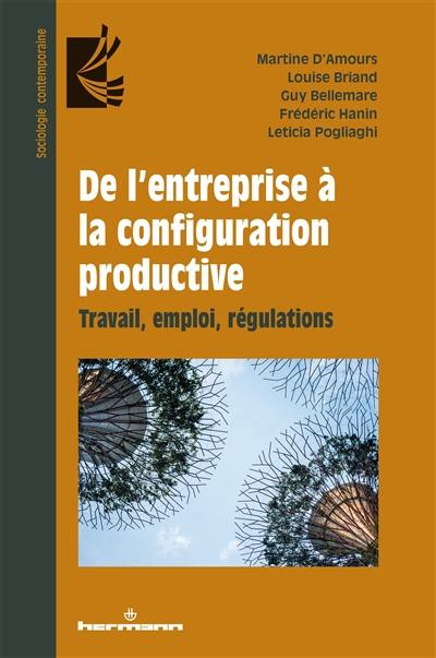 De l'entreprise à la configuration productive : travail, emploi, régulations