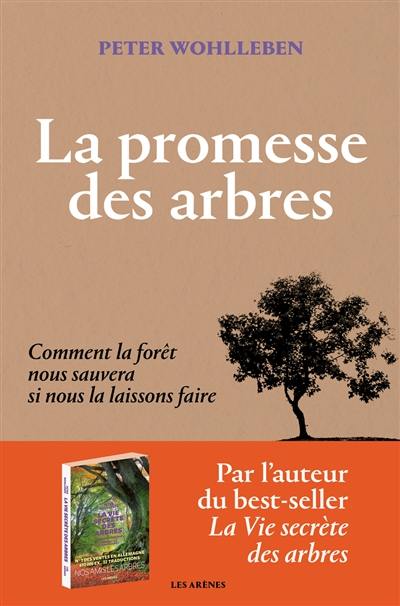 La promesse des arbres : comment la forêt nous sauvera si nous la laissons faire