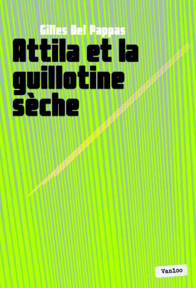 Attila et la guillotine sèche