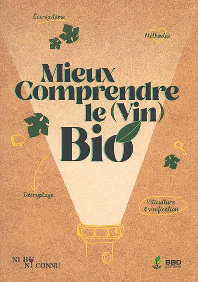 Mieux comprendre le (vin) bio