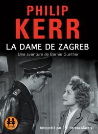 Une aventure de Bernie Gunther. La dame de Zagreb