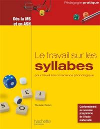 Le travail sur les syllabes pour l'éveil à la conscience phonologique : dès la MS et en ASH