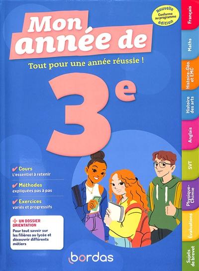 Mon année de 3e : tout pour une année réussie ! : conforme au programme