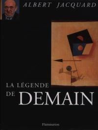 La légende de demain