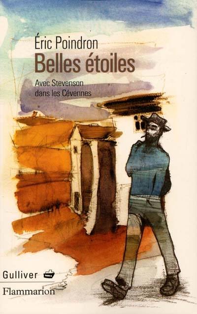 Belles étoiles : avec Stevenson dans les Cévennes