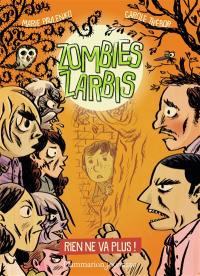 Zombies zarbis. Vol. 2. Rien ne va plus !