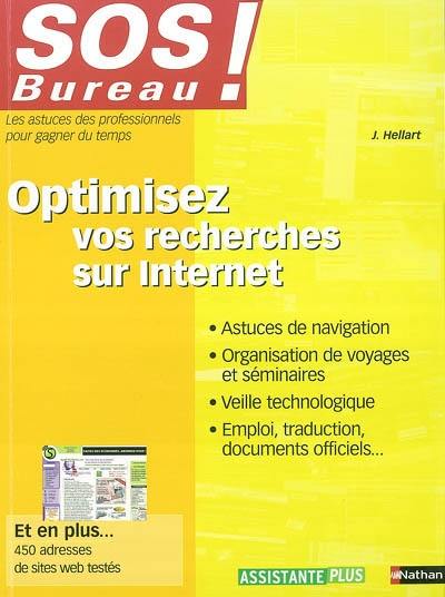 Optimisez vos recherches sur Internet : astuces de navigation, organisation de voyages et séminaires, veille technologique, emploi, traduction, documents officiels