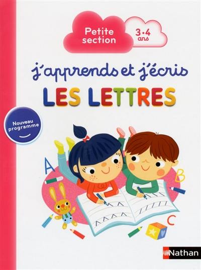 J'apprends et j'écris les lettres : petite section, 3-4 ans