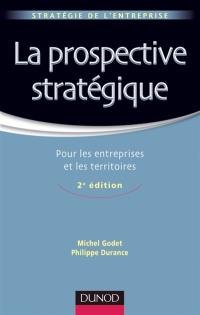 La prospective stratégique : pour les entreprises et les territoires