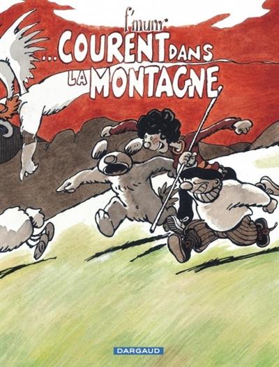 Le génie des alpages. Vol. 14. Courent dans la montagne