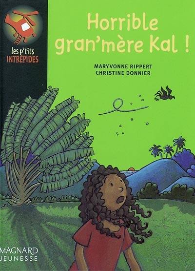 Horrible grand'mère Kal !