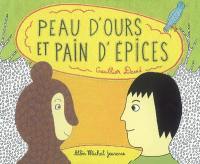 Peau d'ours et pain d'épices