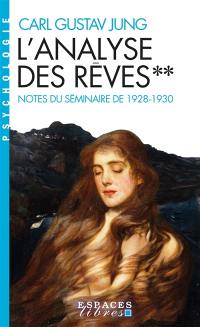 L'analyse des rêves : notes du séminaire de 1928-1930. Vol. 2