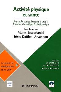 Activité physique et santé : apports des sciences humaines et sociales, éducation à la santé par l'activité physique