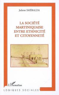 La société martiniquaise entre ethnicité et citoyenneté