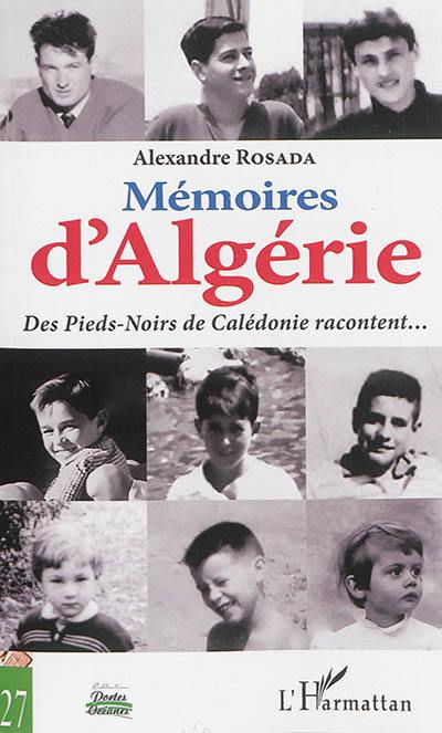 Mémoires d'Algérie : des pieds-noirs de Calédonie racontent...