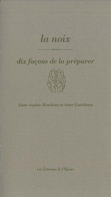 La noix : dix façons de la préparer