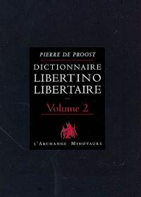 Dictionnaire libertino-libertaire. Vol. 2. 69 citations libertines et libertaires