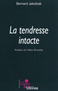 La tendresse intacte