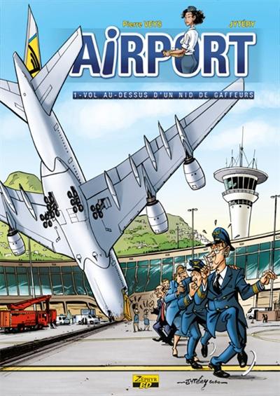 Airport : vol au-dessus d'un nid de gaffeurs. Vol. 1