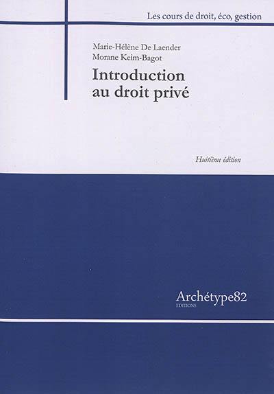 Introduction au droit privé : édition 2020 refondue avec la réforme des tribunaux judiciaires