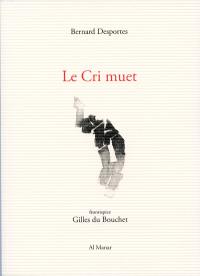 Le cri muet : fragments 1991-2016