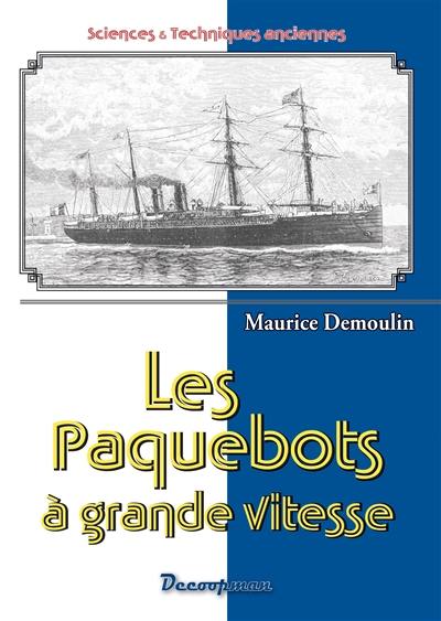 Les paquebots à grande vitesse et les navires à vapeur