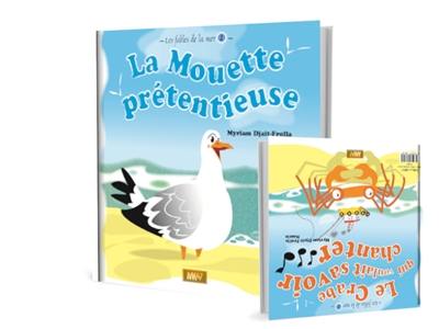 La mouette prétentieuse. Le crabe qui voulait savoir chanter