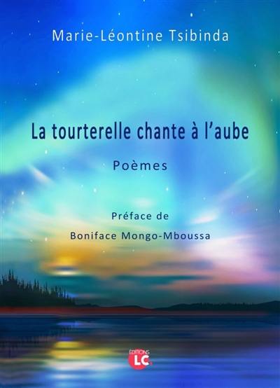 La tourterelle chante à l'aube : poèmes