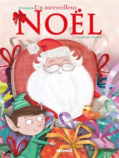 Un merveilleux Noël : 24 histoires